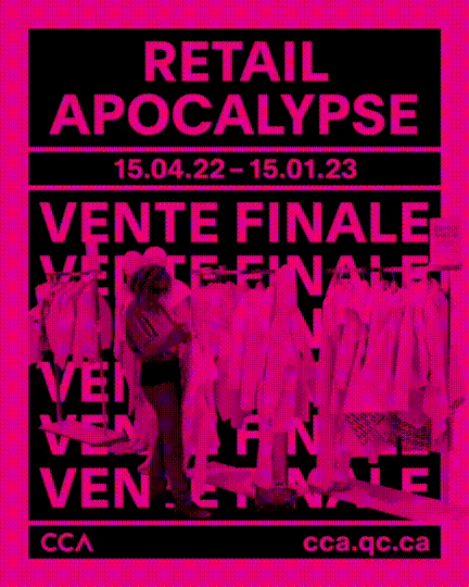 Exposition : Retail Apocalypse — CCA x SSENSE
